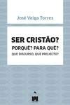 Ser Cristão? Porquê? Para Quê? Books
