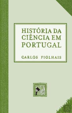 História da Ciência em Portugal (Portuguese Edition) Carlos Fiolhais Books