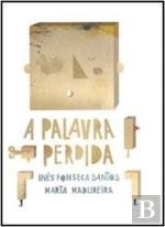A Palavra Perdida (Portuguese Edition) Marta Madureira , Inês Fonseca Santos book