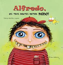 Alfredo, os Teus Dentes Metem Medo! book