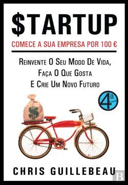 Startup Comece a sua empresa por 100€ (Portuguese Edition) Chris Guillebeau book