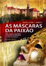 As Máscaras da Paixão (Portuguese Edition) Maria Lucília F. Meleiro book
