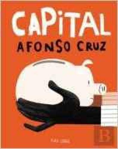 Capital (Portuguese Edition) Afonso Cruz Books