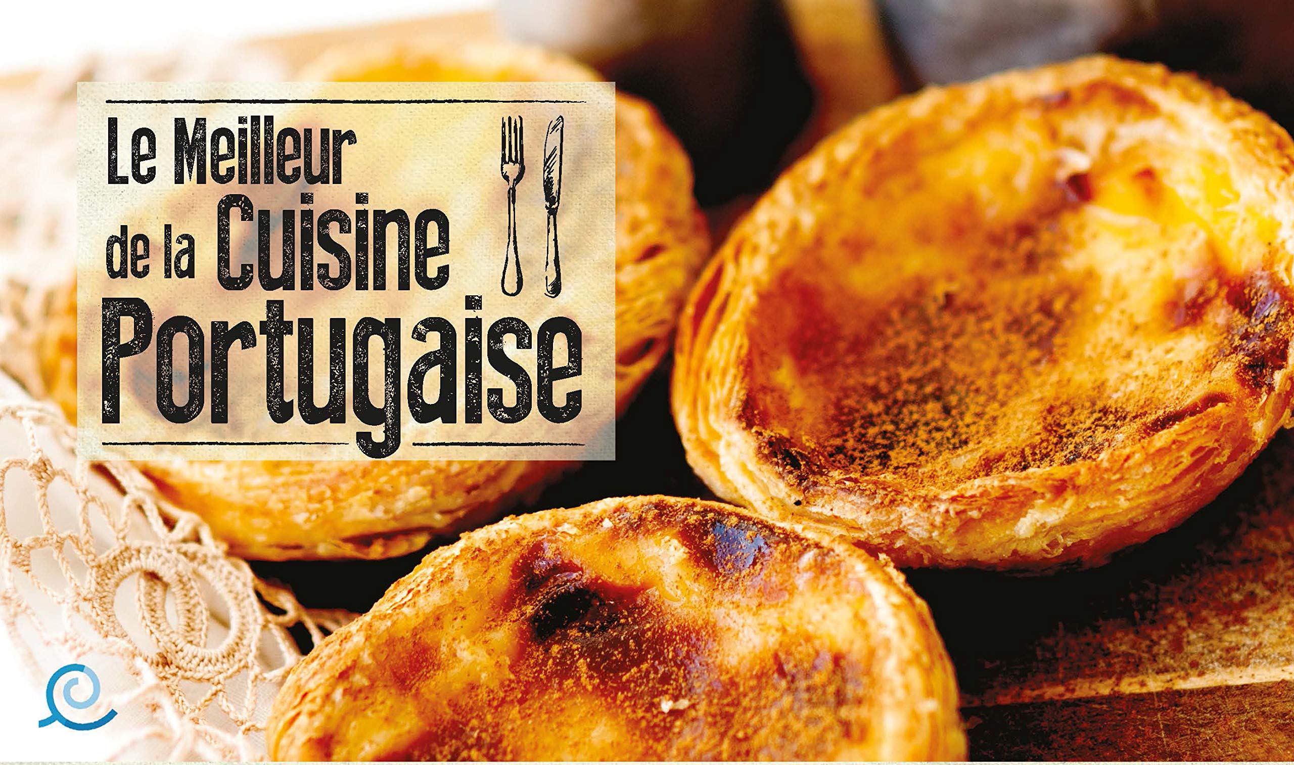 Le Meilleur Cuisine Portugaise Chez Vous. Zest. Books