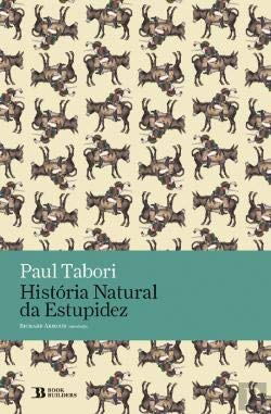 História Natural da Estupidez (Portuguese Edition) Paul Tabori book