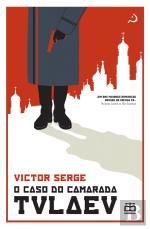 O Caso do Camarada Tulaev (Portuguese Edition) Victor Serge book