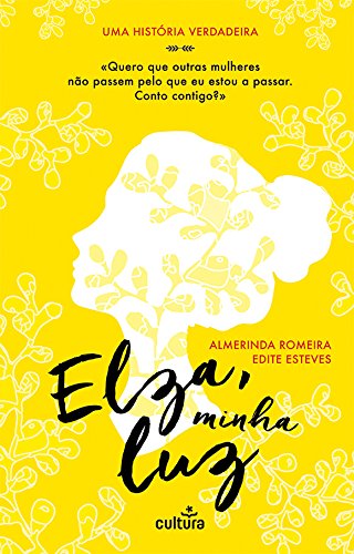 Elza, Minha Luz (Portuguese Edition) Almerinda Romeira e Edite Esteves Books