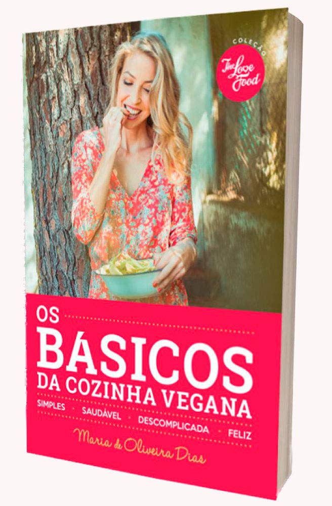 Os Básicos da Cozinha Vegana (Portuguese Edition) Maria de Oliveira Dias book