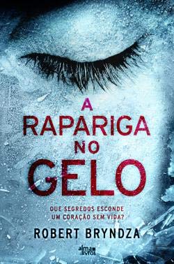A Rapariga No Gelo (Portuguese Edition) Robert Bryndza book