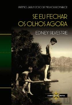 Se Eu Fechar os Olhos Agora (Portuguese Edition) Edney Silvestre book