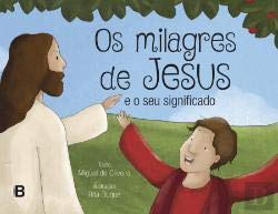 Os Milagres de Jesus E o seu significado (Portuguese Edition) Miguel de Oliveira book