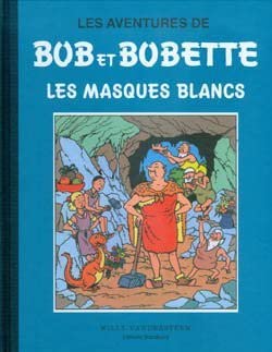 BOB ET BOBETTE (COLL. BLEUE) n°: 07 LES MASQUES BLANCS book