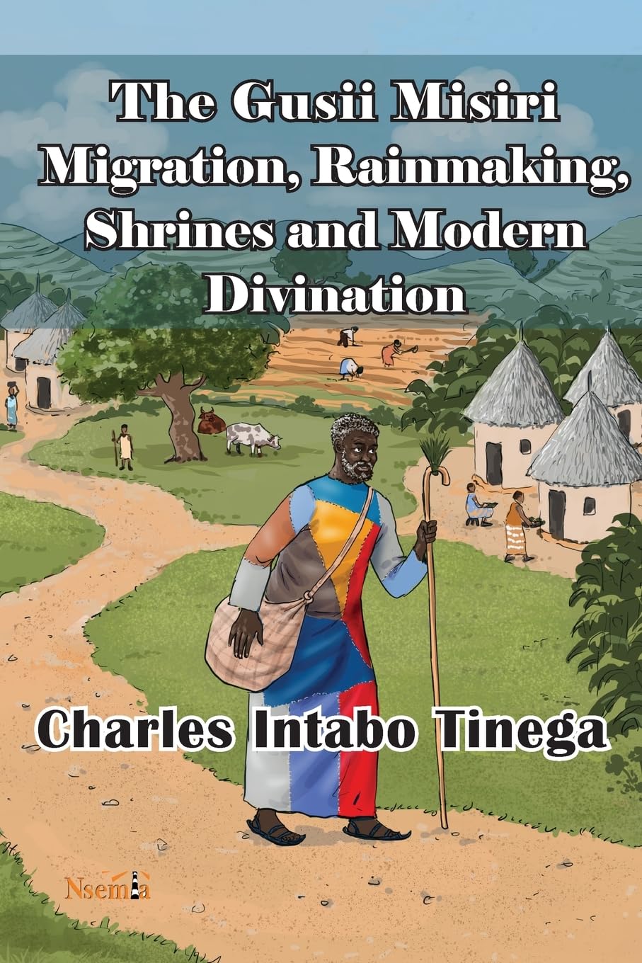 The Gusii Misiri Migration, Rainmaking, Shrines and Modern Divination Books