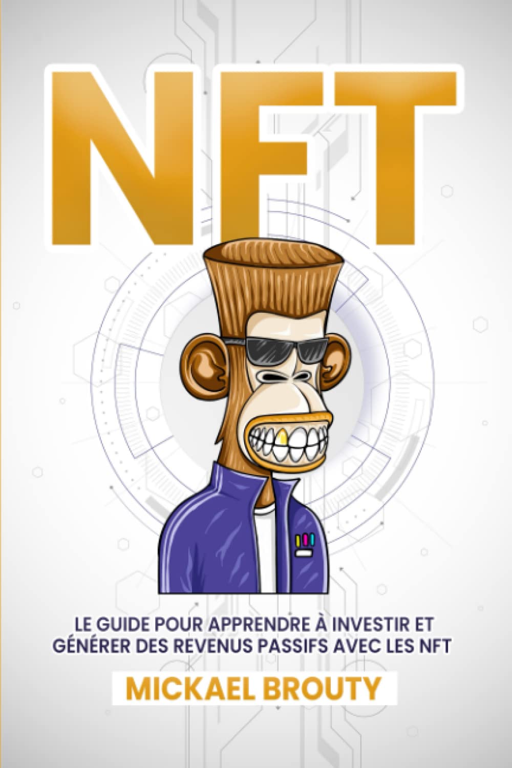 NFT: Le guide pour apprendre à investir et générer des revenus passifs avec les NFT Computer Science