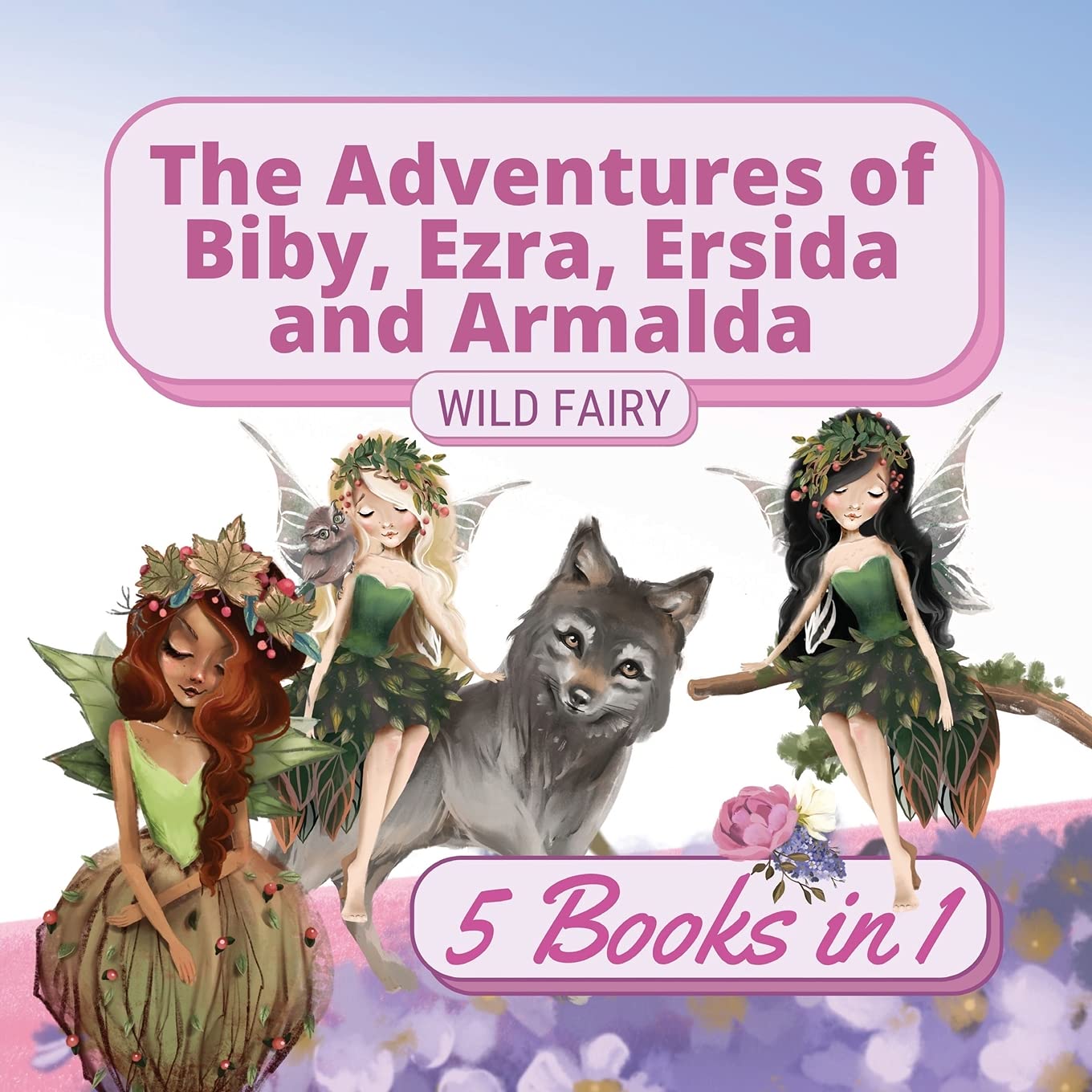 The Adventures of Biby, Ezra, Ersida and Armalda: 5 Books in 1 book