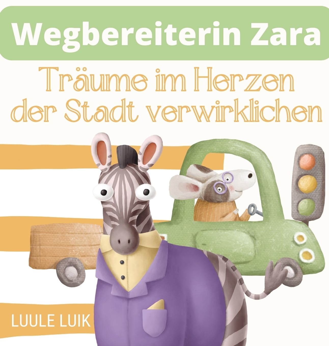 Wegbereiterin Zara: Träume im Herzen der Stadt verwirklichen Non-fiction