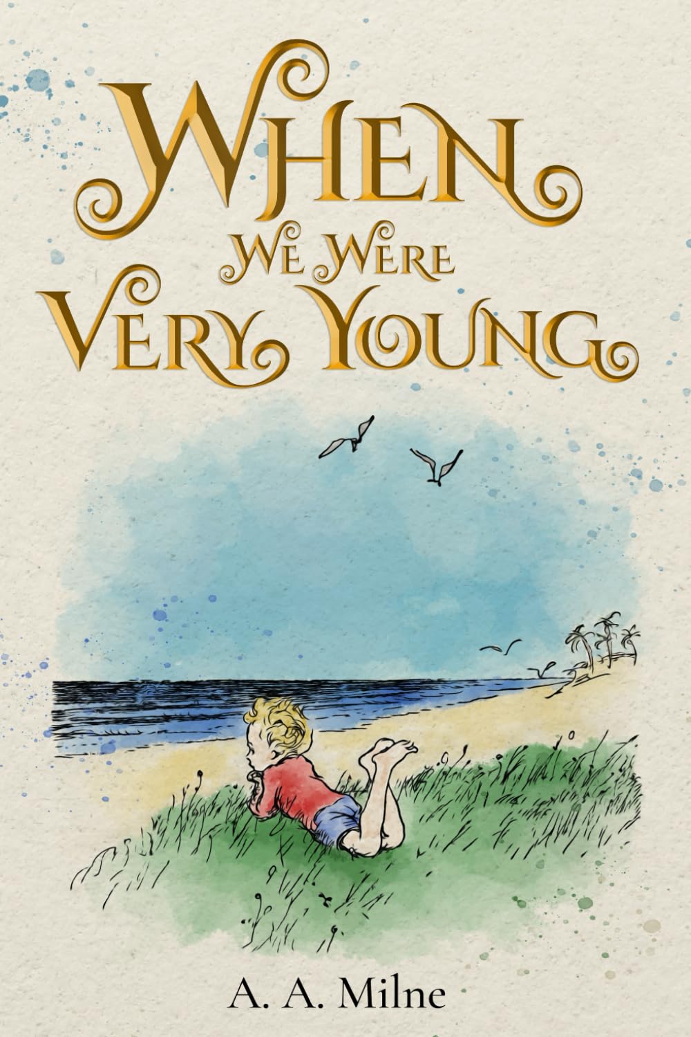 When We Were Very Young (Illustrated): The 1924 Classic Edition with Original Illustrations Books