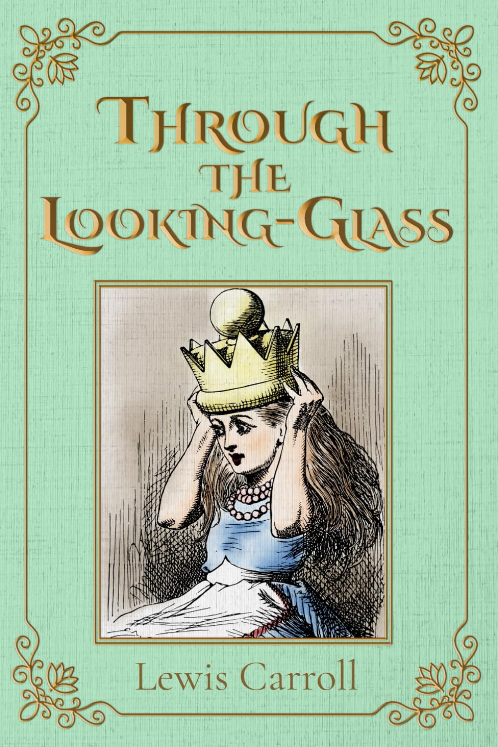 Through the Looking-Glass (Illustrated): The 1871 Classic Edition with Original Illustrations book