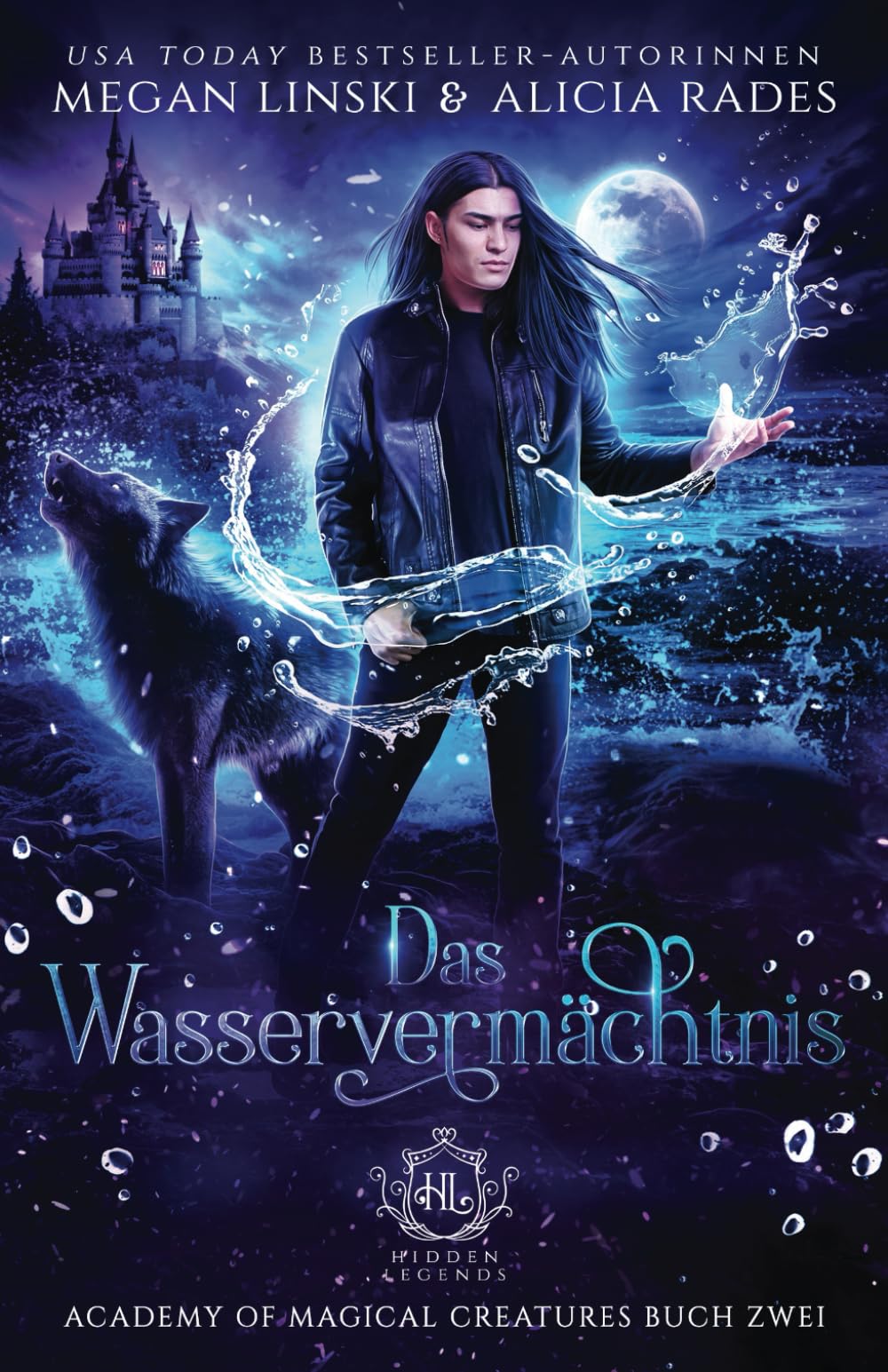 Das Wasservermächtnis: Feuer und Wasser sind verboten. (Hidden Legends: Academy of Magical Creatures, Band 2) Fantasy & Sci-Fi