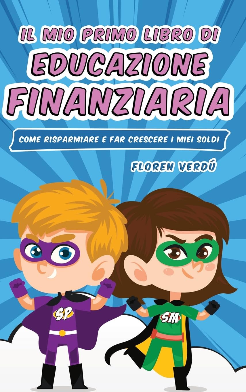 IL MIO PRIMO LIBRO DI EDUCAZIONE FINANZIARIA Non-fiction
