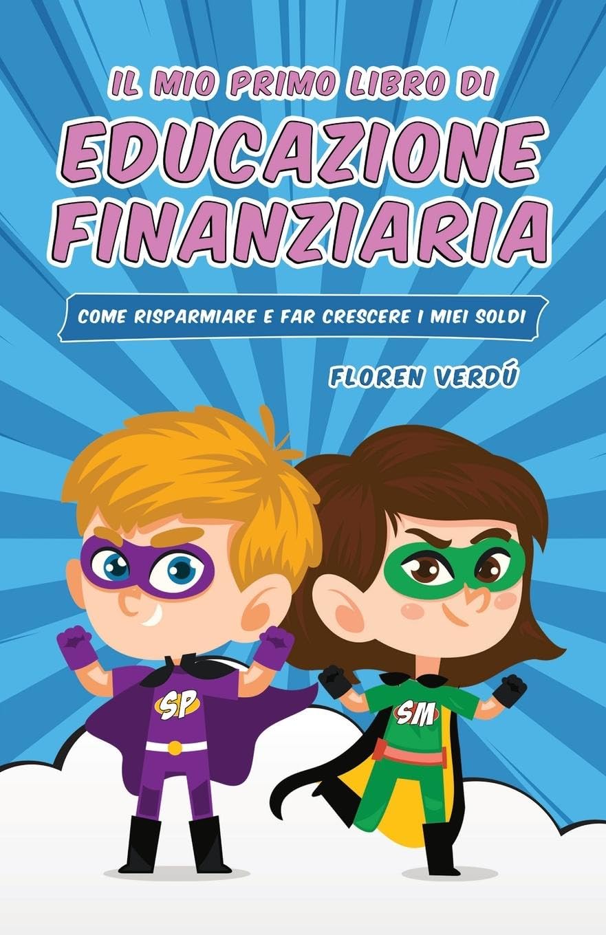 IL MIO PRIMO LIBRO DI EDUCAZIONE FINANZIARIA Non-fiction