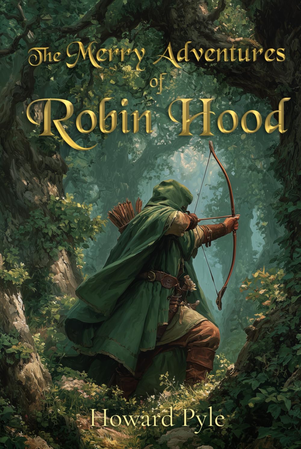 The Merry Adventures of Robin Hood (Illustrated): The 1883 Classic Edition with Original Illustrations Drama