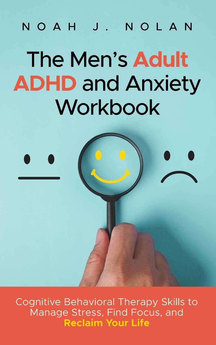 The Men's Adult ADHD and Anxiety Workbook Medicine
