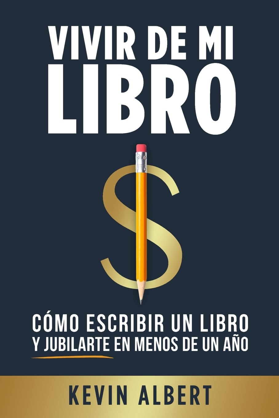 Vivir de mi libro: Cómo escribir un libro y jubilarte en menos de un año book