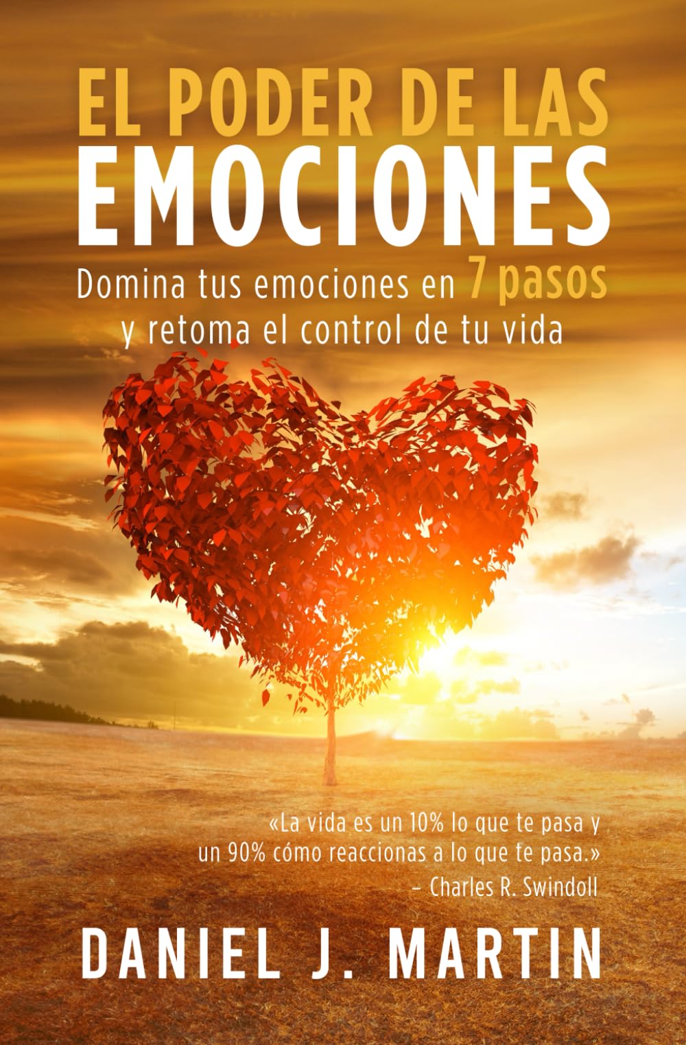 El poder de las emociones: Domina tus emociones en 7 pasos y toma el control de tu vida book