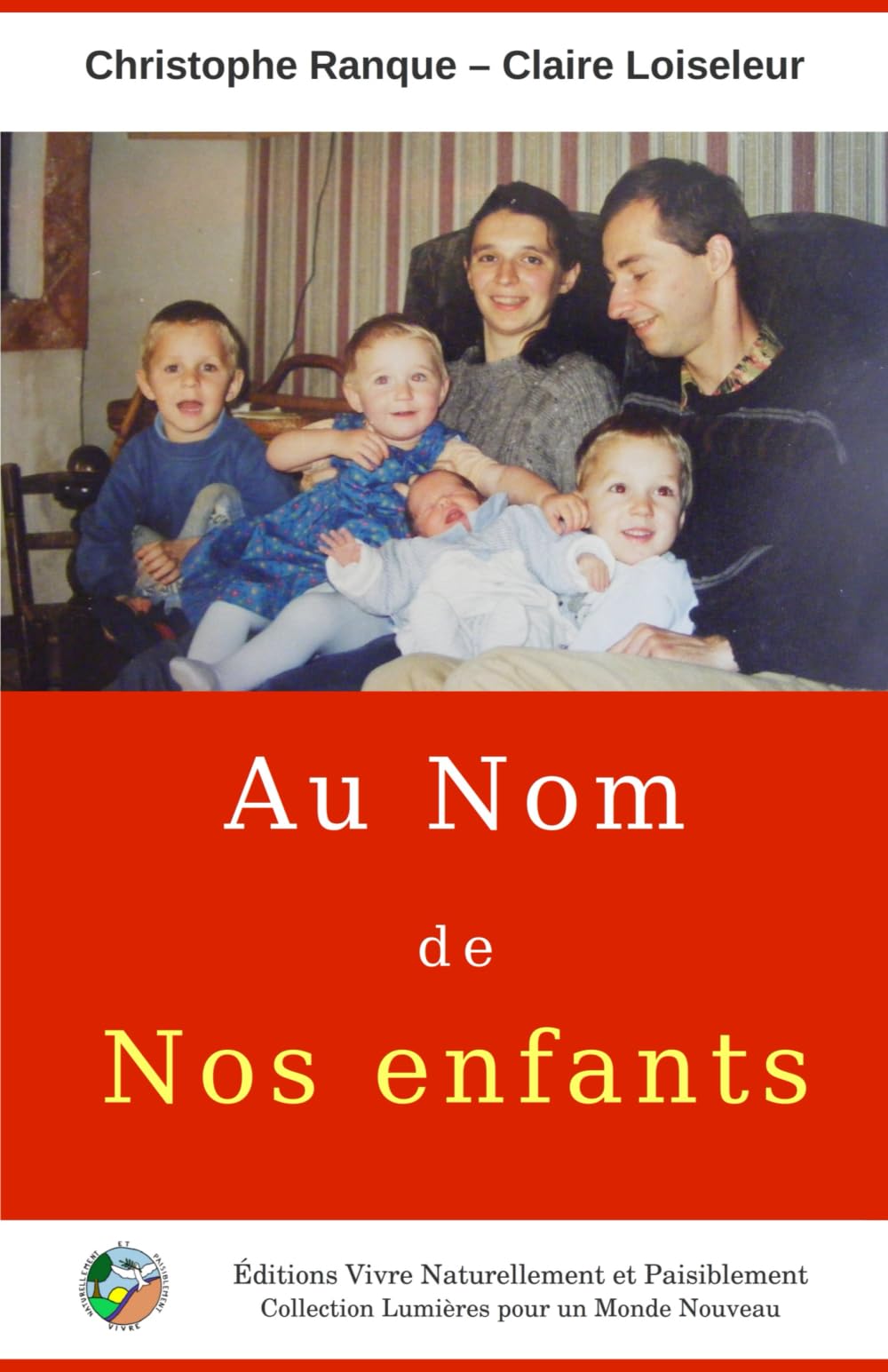 Au Nom de Nos Enfants: Comment l'Amour a guidé ces choix qui ont changé nos vies book