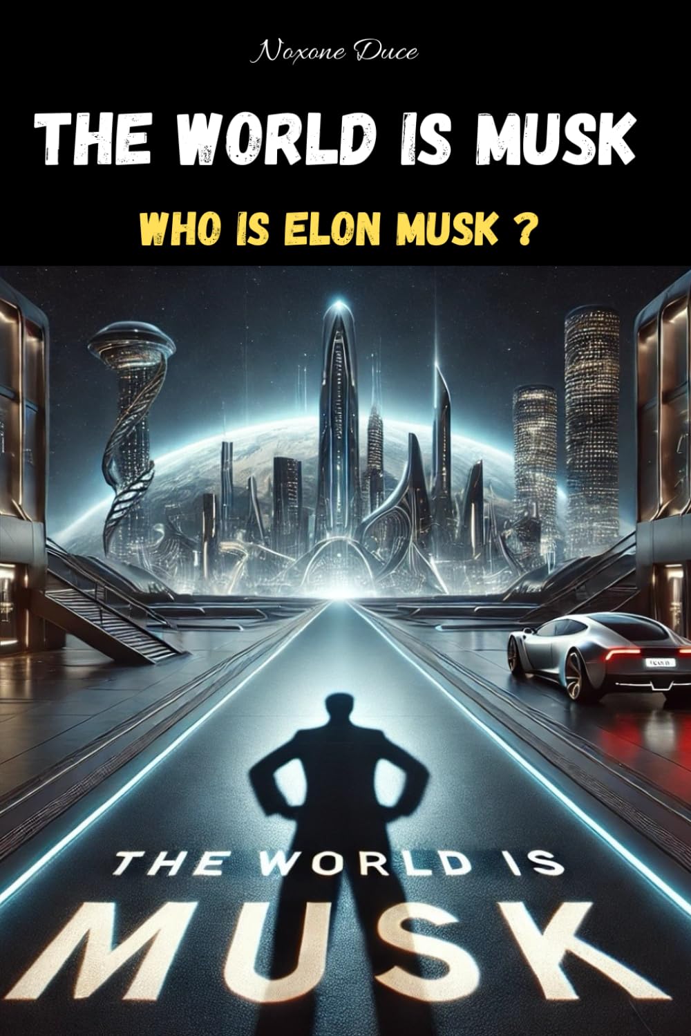 THE WORLD IS MUSK: Who is Elon Musk? Politics & Society