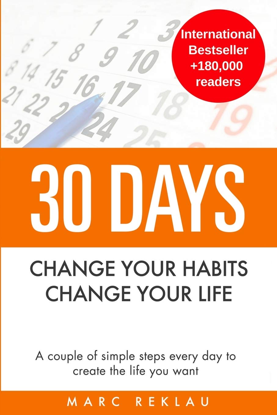 30 Days - Change your habits, Change your life: A couple of simple steps every day to create the life you want Business, Finance & Career