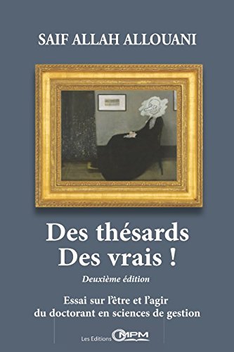 Des thésards Des vrais !: Essai sur l’être et l’agir du doctorant en sciences de gestion Learning & Reference