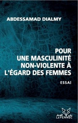 Pour une masculinité non-violente à l'égard des femmes : essai book
