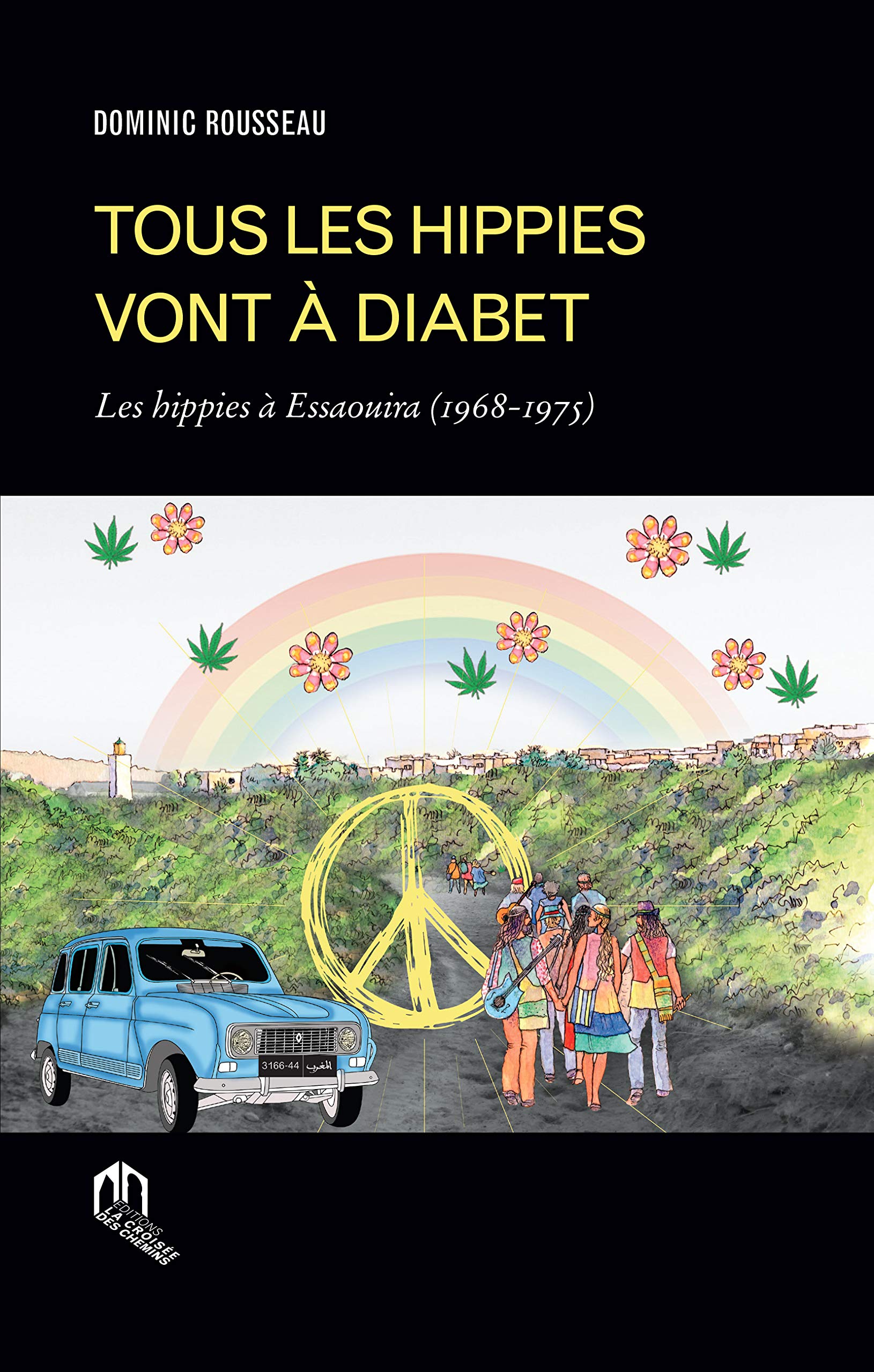 Tous les Hippies Vont a Diabet les Hippies a Essaouira (1968-1975) book