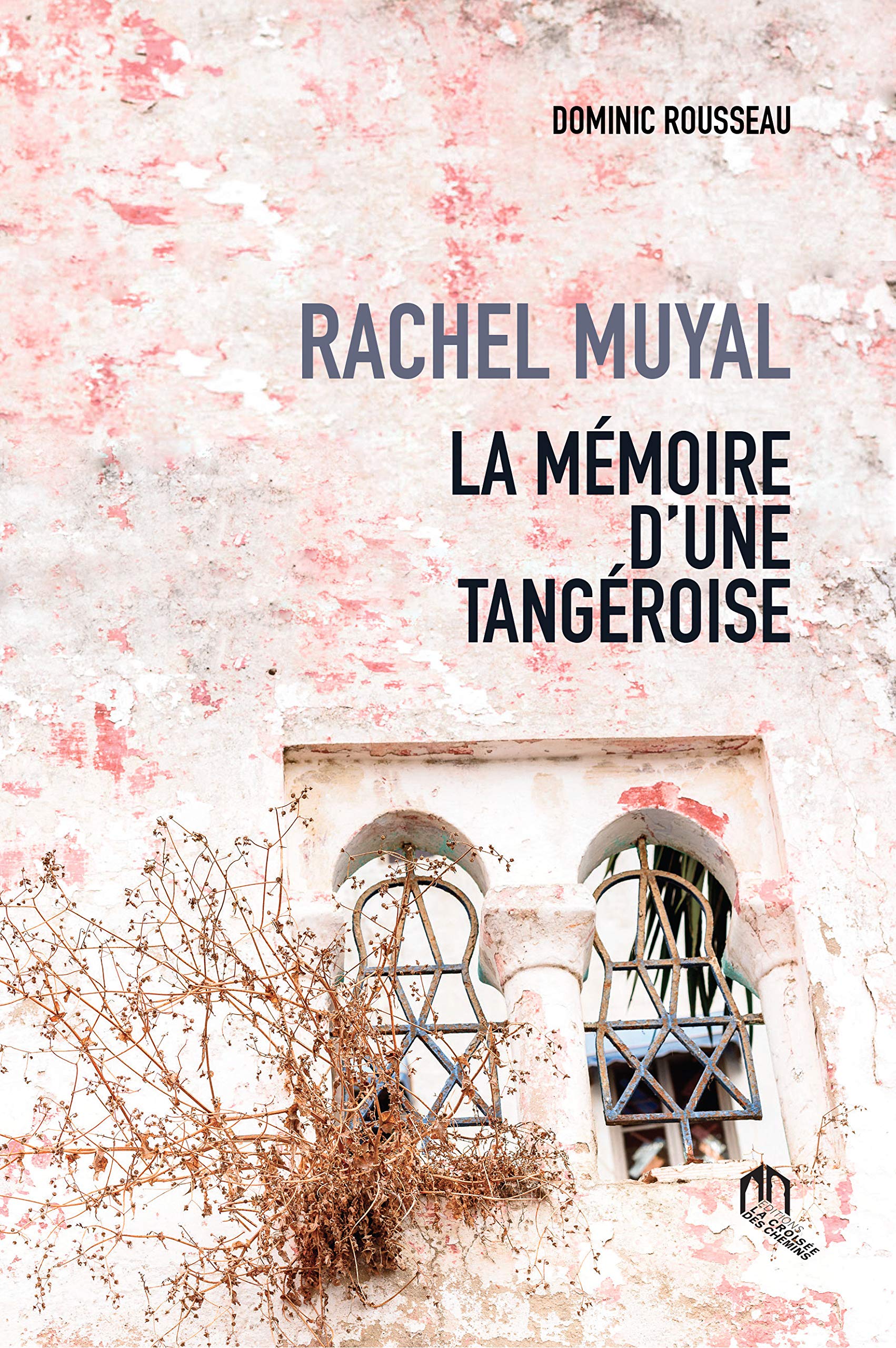 Rachel Muyal : la Mémoire d'une Tangeroise: La mémoire d'une Tangéroise Books