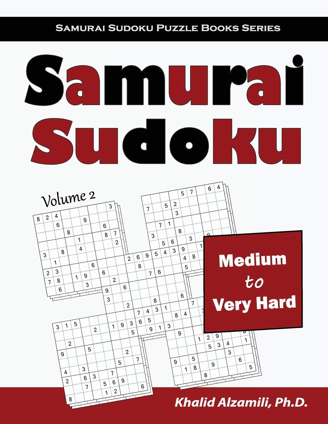 Samurai Sudoku: 500 Medium to Very Hard Sudoku Puzzles Overlapping into 100 Samurai Style (Samurai Sudoku Puzzle Books Series, Band 2) Leisure & Fun