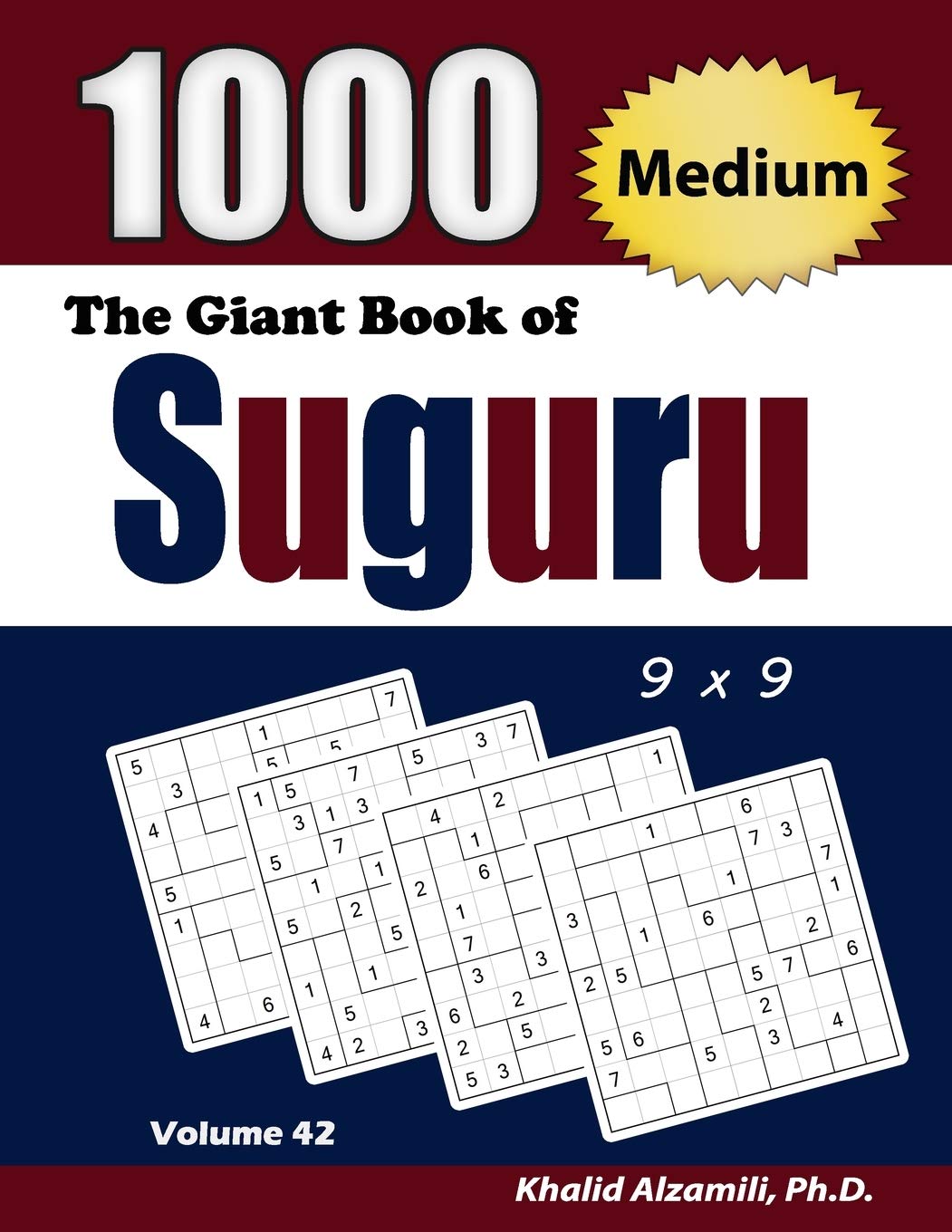 The Giant Book of Suguru: 1000 Medium Number Blocks (9x9) Puzzles (Adult Activity Books Series, Band 42) Leisure & Fun
