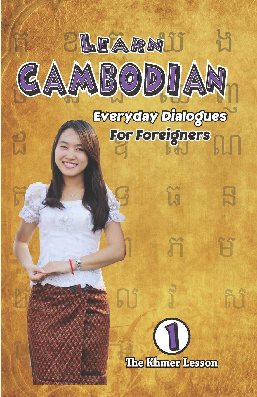 Learn Cambodian Everyday Dialogues For Foreigners: Everyday Dialogues For Foreigners Foreign Languages ​​& Dictionaries