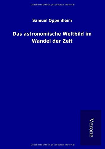 Das astronomische Weltbild im Wandel der Zeit Natural Sciences