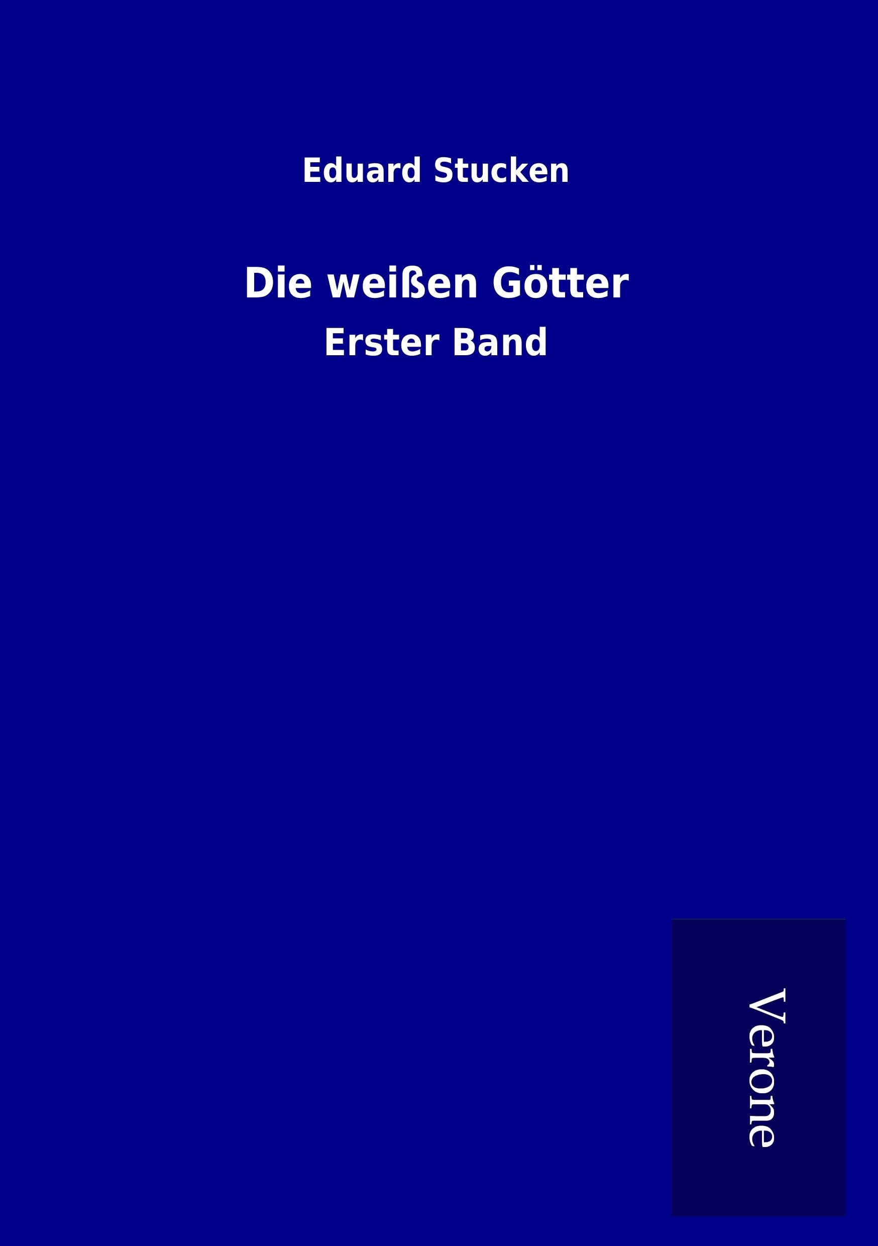 Die weißen Götter: Erster Band Classics