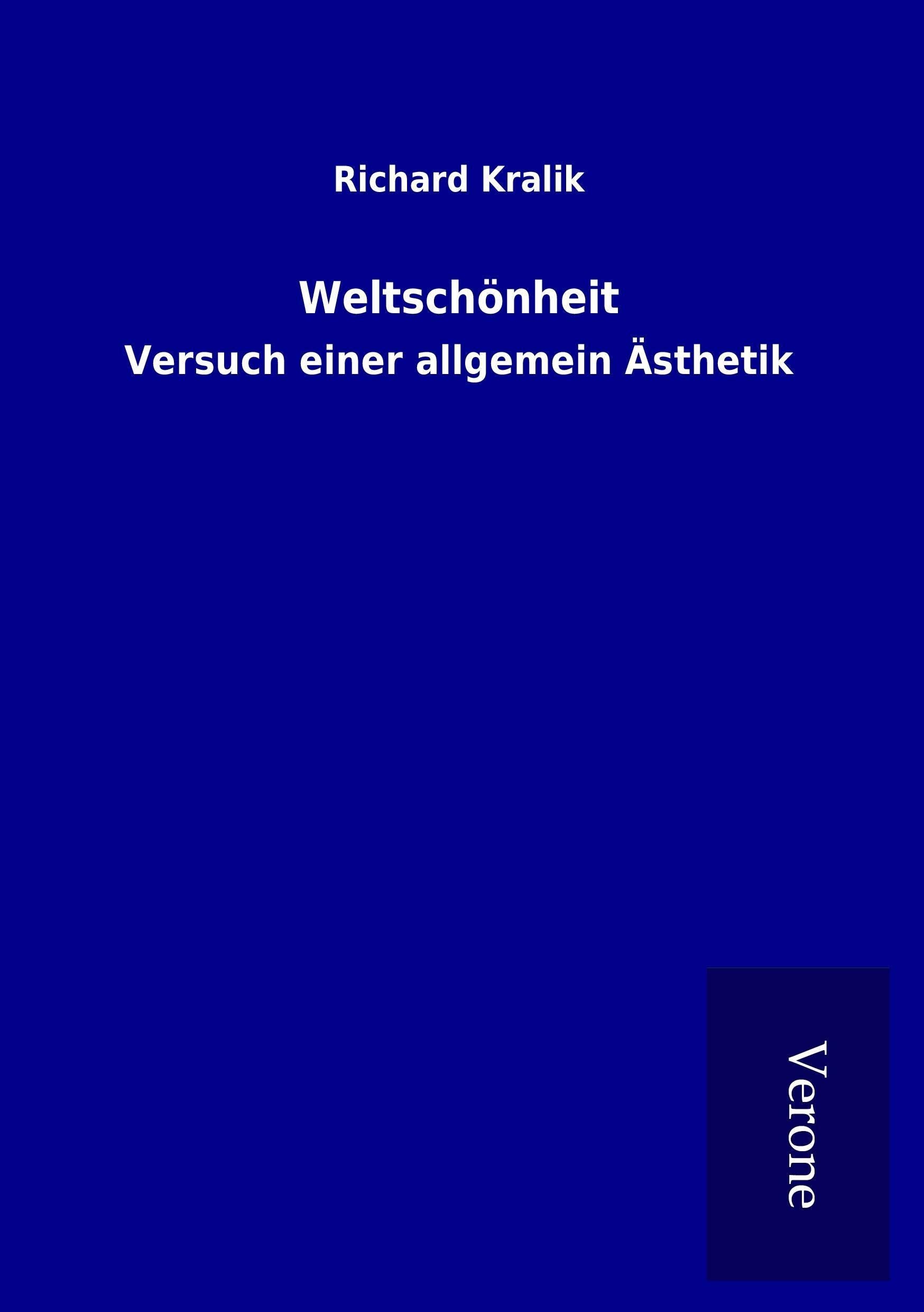 Weltschönheit: Versuch einer allgemein Ästhetik Philosophy