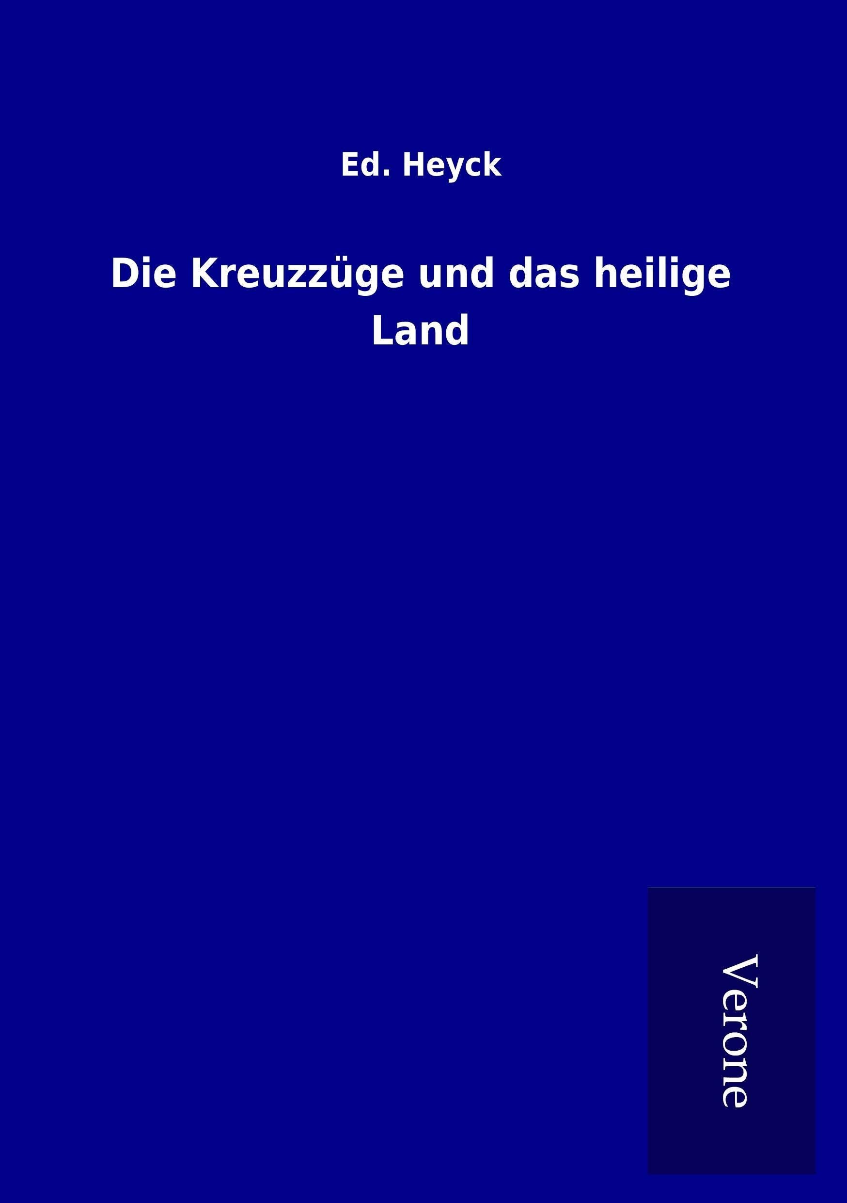 Die Kreuzzüge und das heilige Land Politics & History