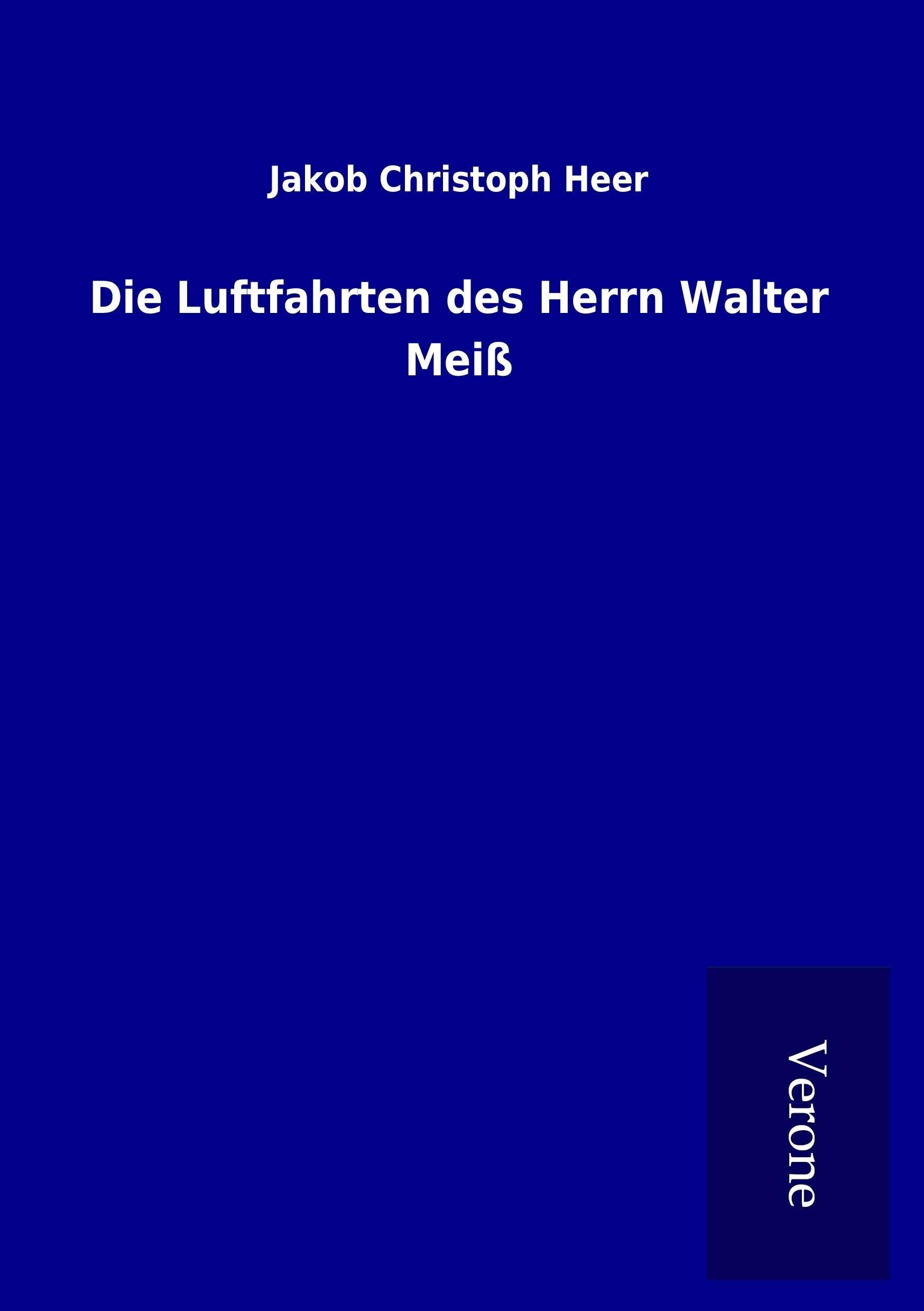 Product Image: Die Luftfahrten des Herrn Walter Meiß