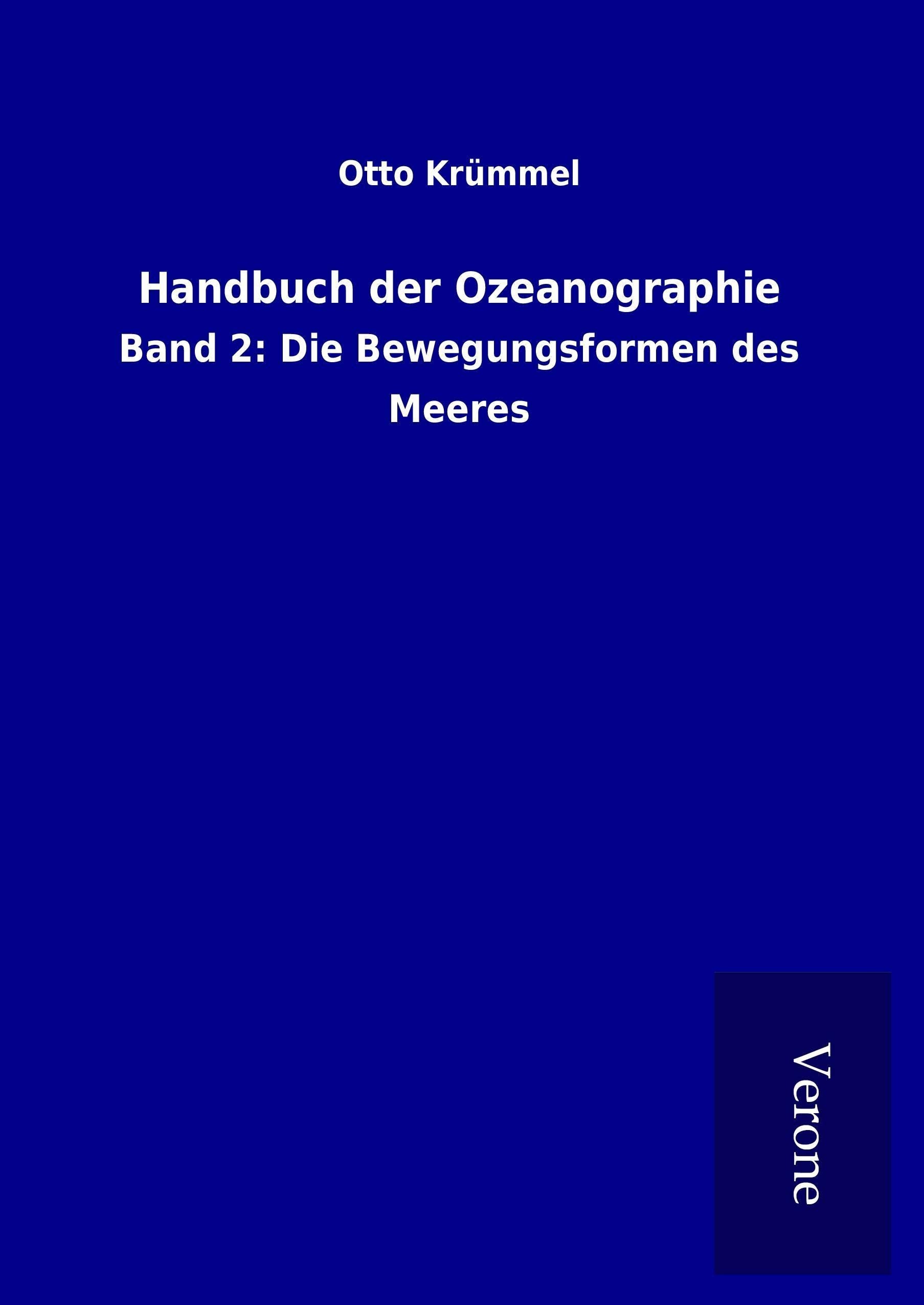Handbuch der Ozeanographie: Band 2: Die Bewegungsformen des Meeres Leisure, Home & Garden