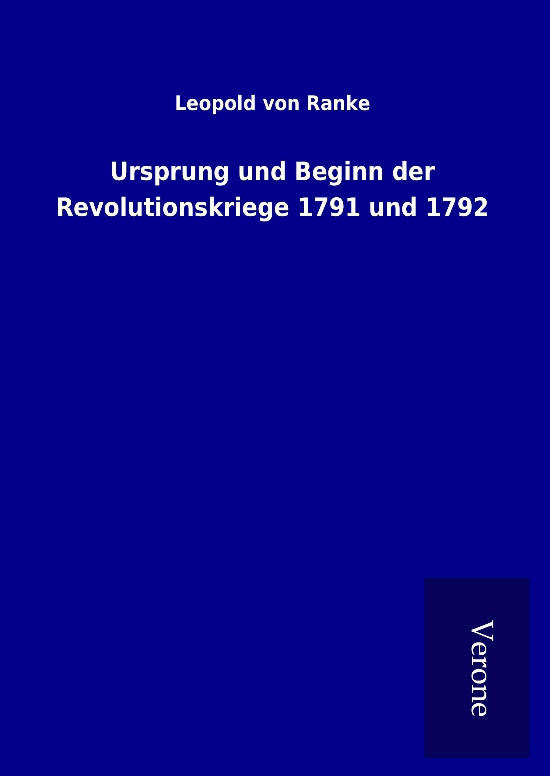 Ursprung und Beginn der Revolutionskriege 1791 und 1792 Politics & History