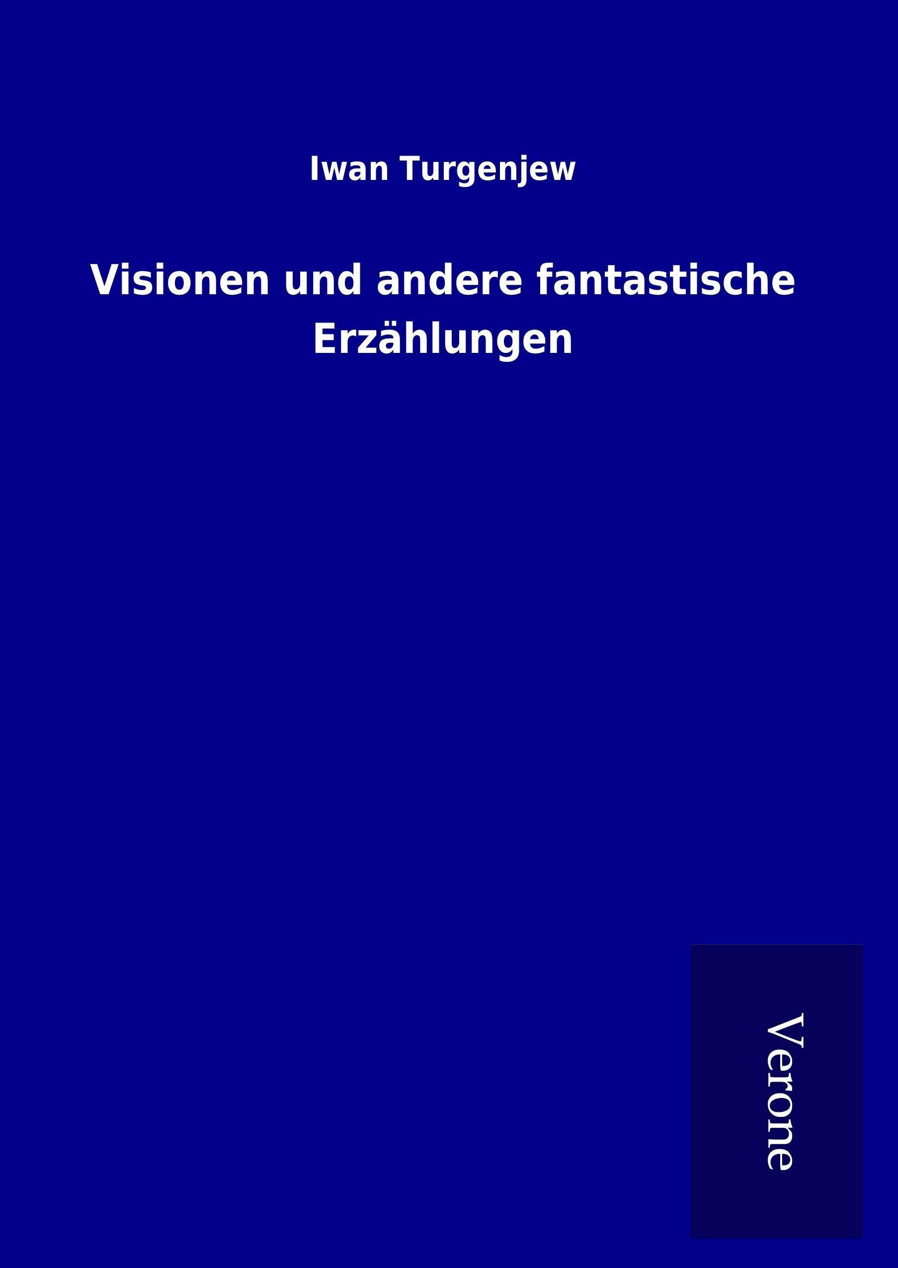 Visionen und andere fantastische Erzählungen Classics