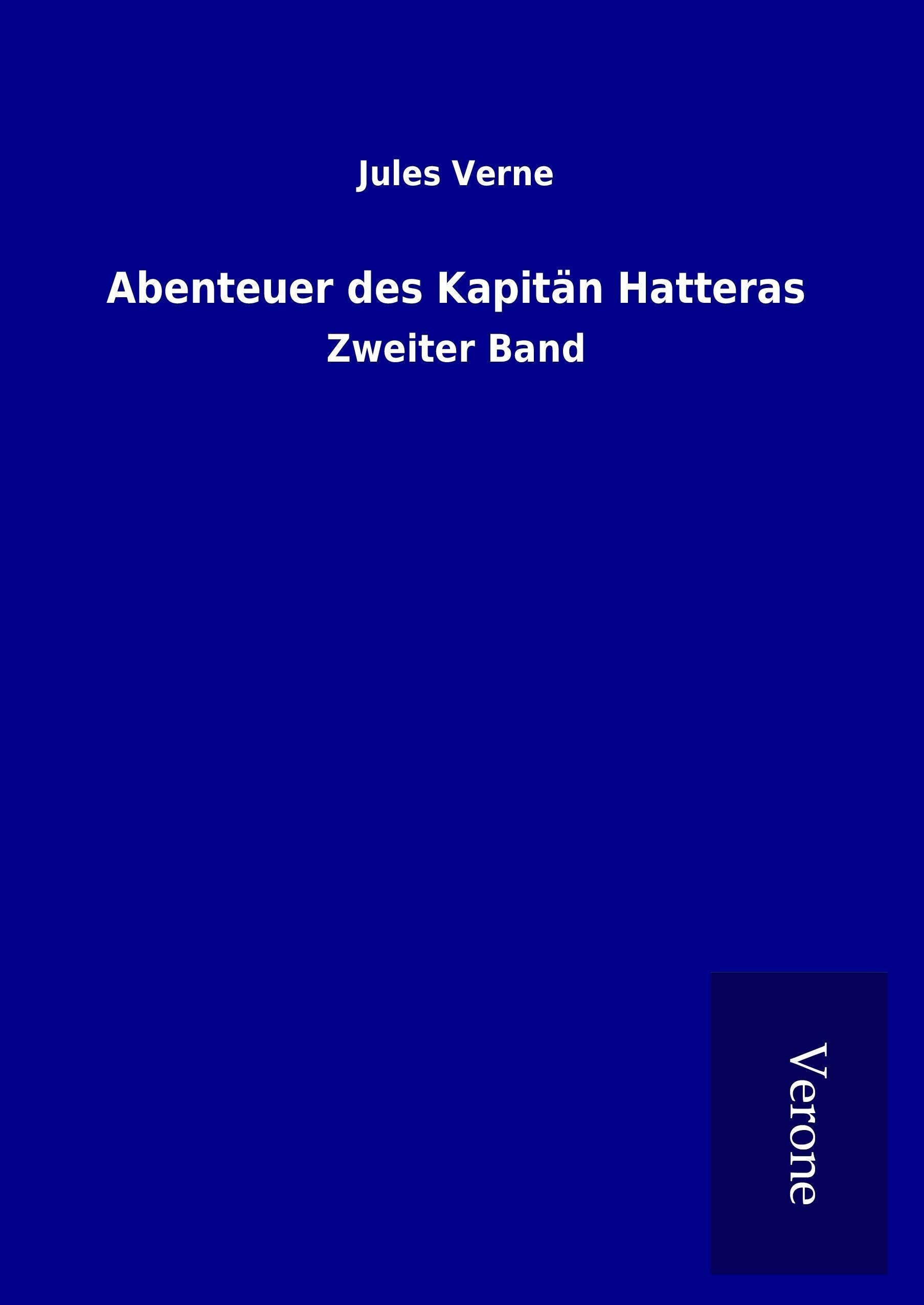 Abenteuer des Kapitän Hatteras: Zweiter Band Contemporary literature