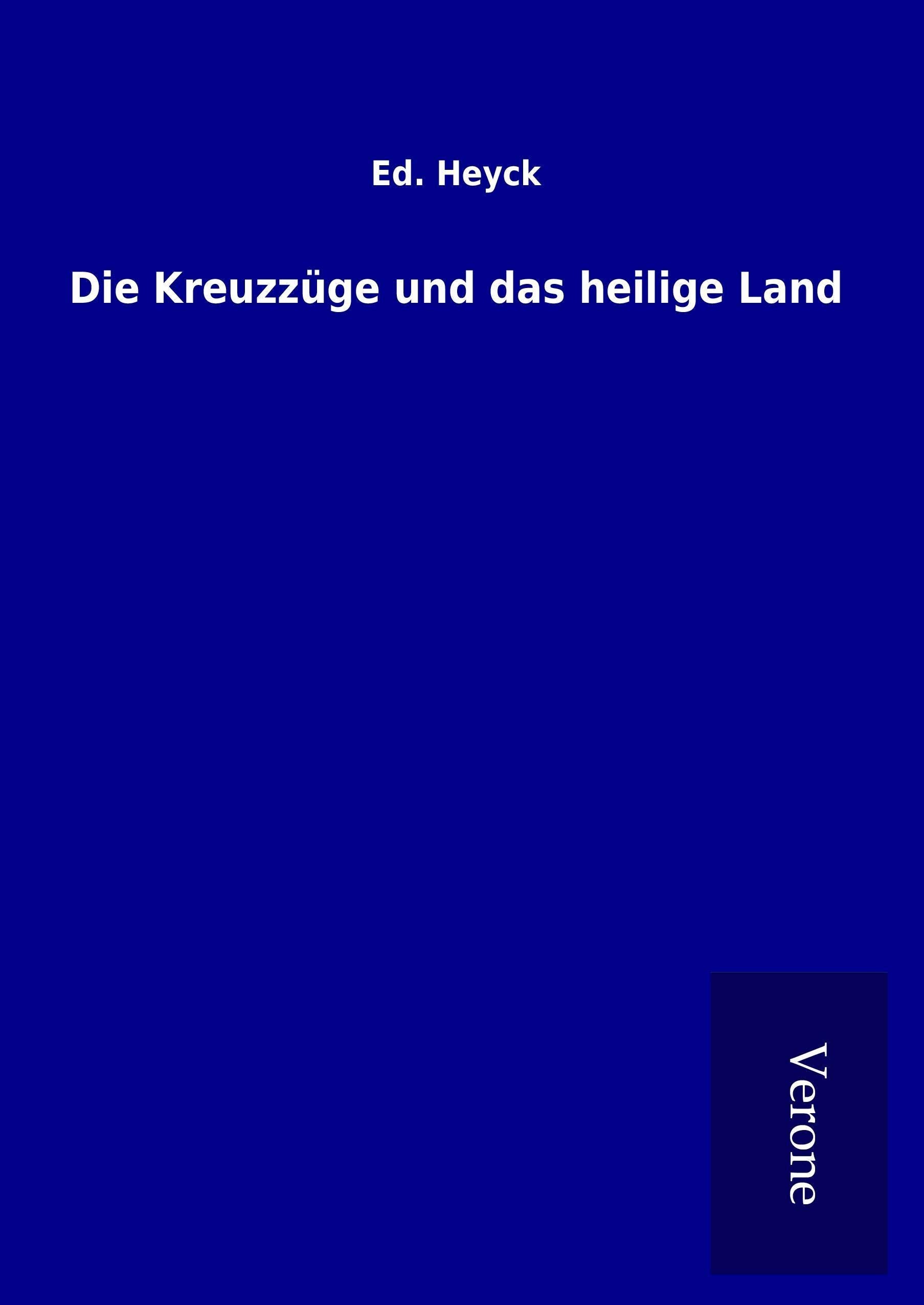 Die Kreuzzüge und das heilige Land Politics & History