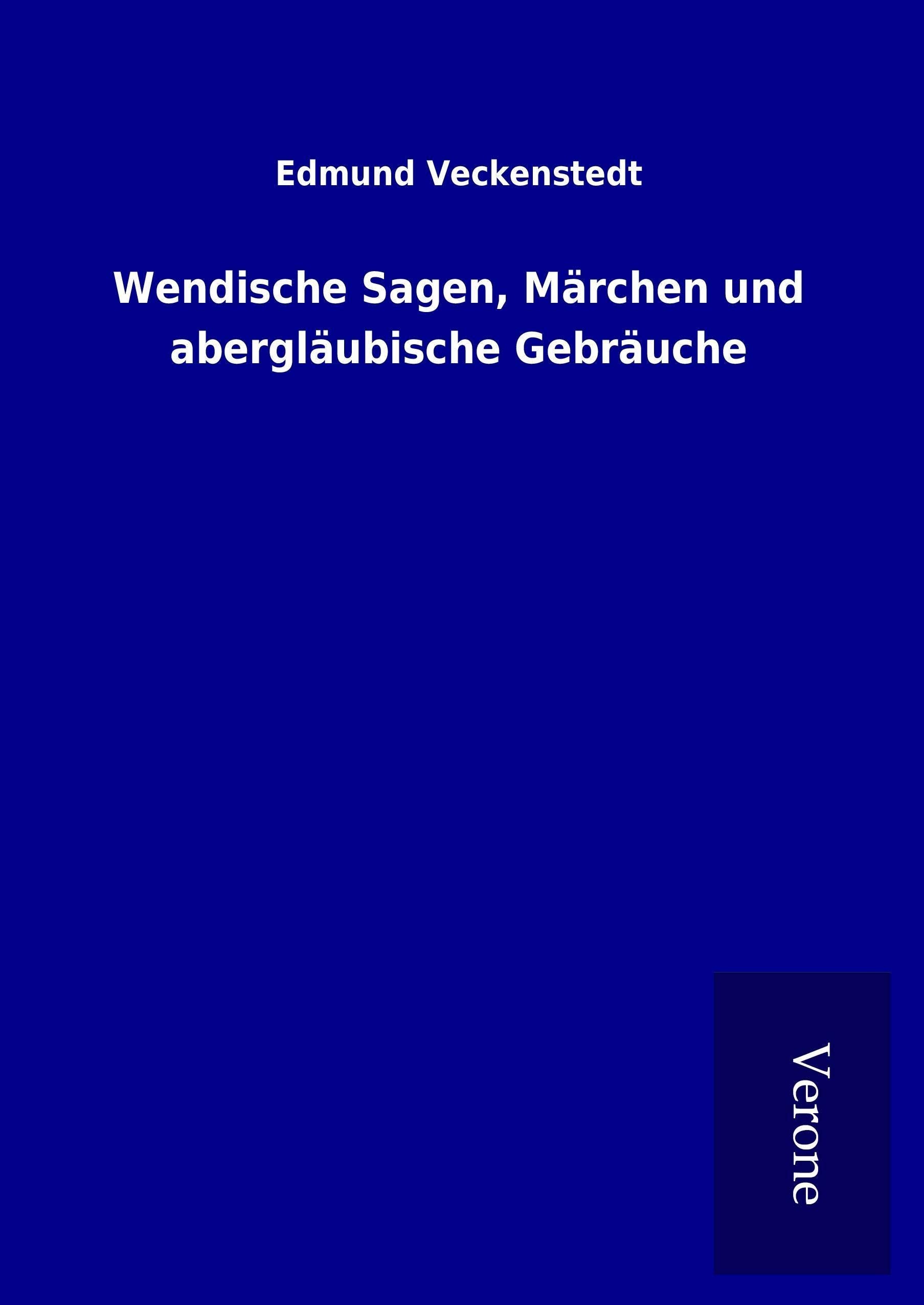 Wendische Sagen, Märchen und abergläubische Gebräuche Fairy Tales & Legends